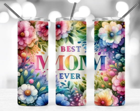 Blooming Love – Best Mom Ever Tumbler 20oz